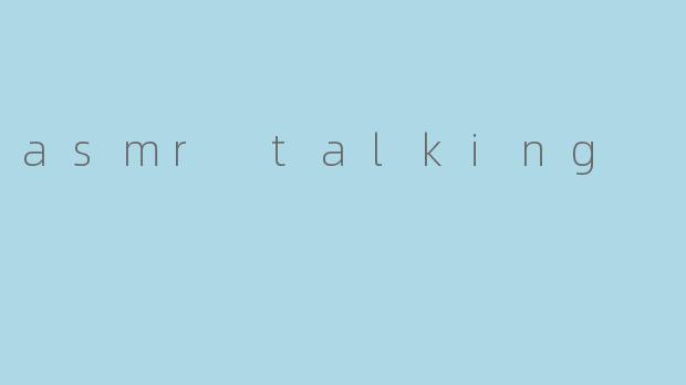 asmr talking